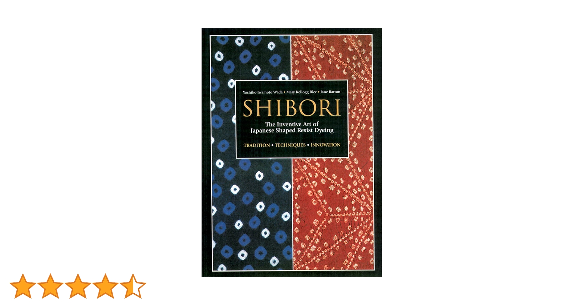 アート・デザイン・音楽 Shibori: The Inventive Art of Japanese Shibori: The Inventive Art of Japanese Shaped Resist Dyeing